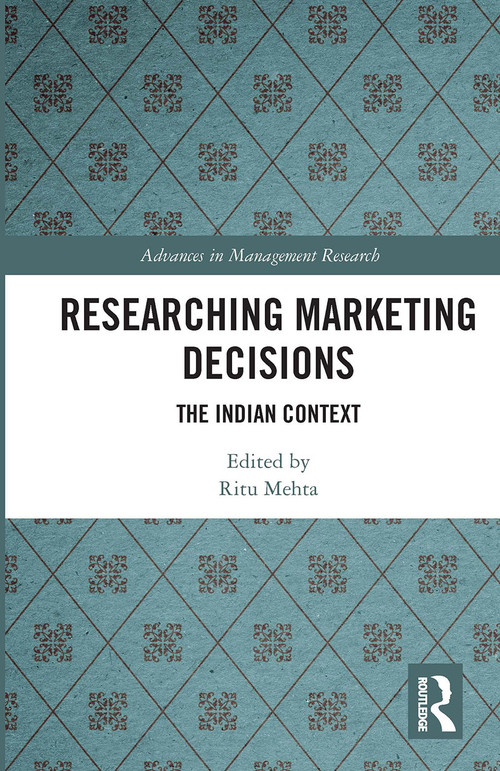 Researching Marketing Decisions (The Indian Context) by Ritu Mehta, 9780367730161