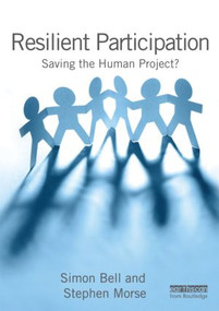 Resilient Participation (Saving the Human Project?) by Simon Bell, Stephen Morse, 9781849712552