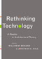 Rethinking Technology (A Reader in Architectural Theory) by William W. Braham, Jonathan A. Hale, 9780415346542