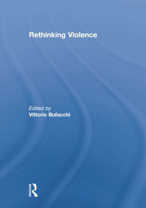 Rethinking Violence by Vittorio Bufacchi, 9781138861411