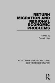 Return Migration and Regional Economic Problems by Russell King, 9781138854154