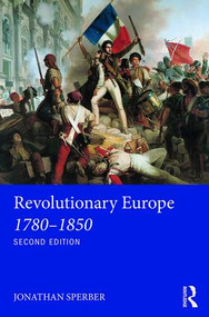 Revolutionary Europe 1780-1850 by Jonathan Sperber, 9781138643482