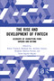 The Rise and Development of FinTech (Accounts of Disruption from Sweden and Beyond) by Robin Teigland, Shahryar Siri, Anthony Larsson, Alejandro Moreno Puertas, Claire Ingram Bogusz, 9780367735180