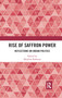 Rise of Saffron Power (Reflections on Indian Politics) by Mujibur Rehman, 9780367734688