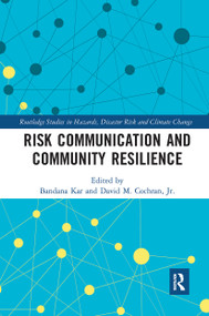 Risk Communication and Community Resilience by Bandana Kar, David M. Cochran, 9780367728137