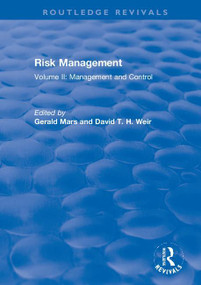 Risk Management (Volume II: Management and Control) by Gerald Mars, David T. H. Weir, 9780367244507