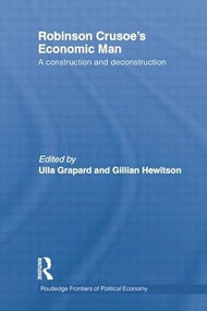 Robinson Crusoe's Economic Man (A Construction and Deconstruction) by Ulla Grapard, Gillian Hewitson, 9781138803015