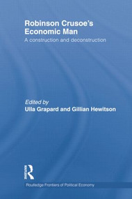 Robinson Crusoe's Economic Man (A Construction and Deconstruction) by Ulla Grapard, Gillian Hewitson, 9781138803015