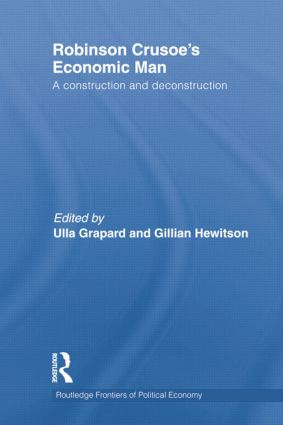 Robinson Crusoe's Economic Man (A Construction and Deconstruction) by Ulla Grapard, Gillian Hewitson, 9781138803015