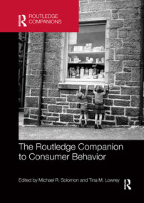 The Routledge Companion to Consumer Behavior by Michael R. Solomon, Tina M. Lowrey, 9780367656171