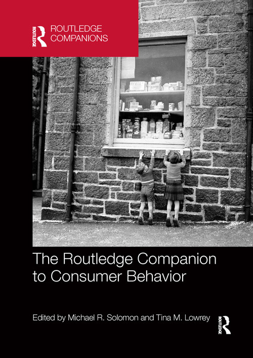 The Routledge Companion to Consumer Behavior by Michael R. Solomon, Tina M. Lowrey, 9780367656171