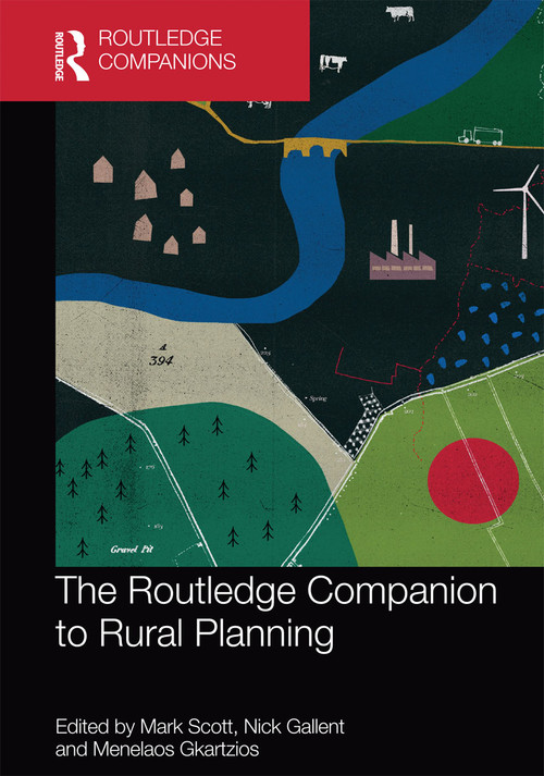 The Routledge Companion to Rural Planning by Mark Scott, Nick Gallent, Menelaos Gkartzios, 9780367731960