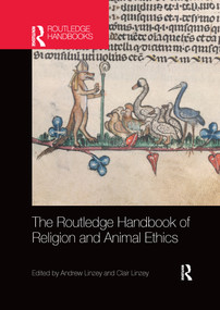 The Routledge Handbook of Religion and Animal Ethics by Andrew Linzey, Clair Linzey, 9780367733148