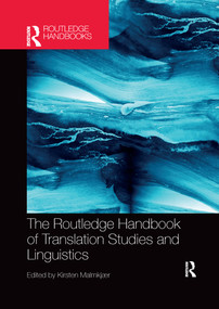 The Routledge Handbook of Translation Studies and Linguistics by Kirsten Malmkjaer, 9780367735456