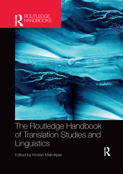The Routledge Handbook of Translation Studies and Linguistics by Kirsten Malmkjaer, 9780367735456