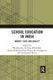 School Education in India (Market, State and Quality) by Manish Jain, Archana Mehendale, Rahul Mukhopadhyay, Padma M. Sarangapani, Christopher Winch, 9780367734626