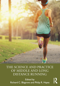 The Science and Practice of Middle and Long Distance Running by Richard Blagrove, Philip Hayes, 9780367423186