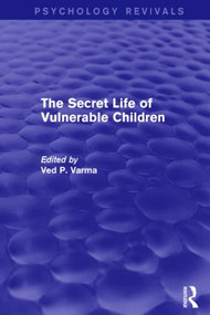 The Secret Life of Vulnerable Children by Ved Varma, 9781138928947