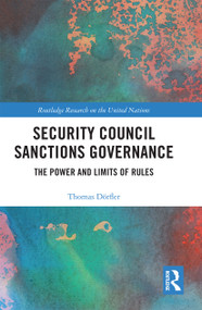 Security Council Sanctions Governance (The Power and Limits of Rules) by Thomas Dörfler, 9780367731731