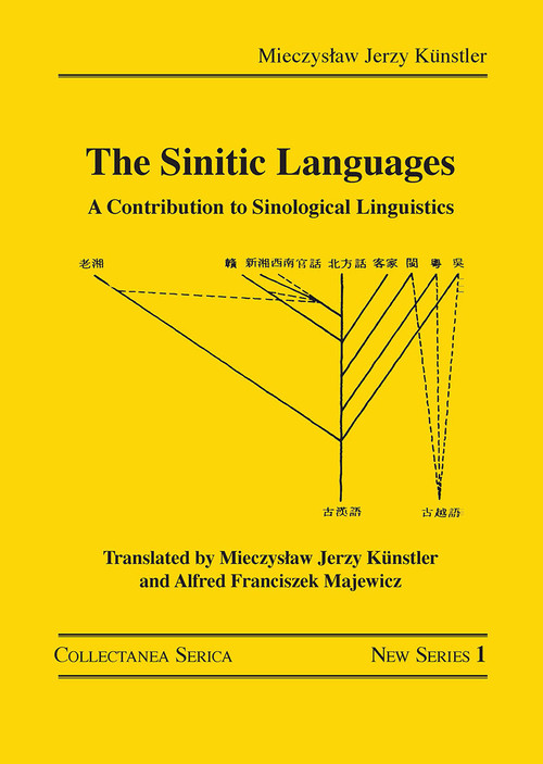 The Sinitic Languages (A Contribution to Sinological Linguistics) by Mieczysław Jerzy Künstler, 9780367732004