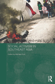 Social Activism in Southeast Asia by Michele Ford, 9780415630597