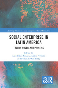 Social Enterprise in Latin America (Theory, Models and Practice) - 9780367675714 by Luiz Inácio Gaiger, Marthe Nyssens, Fernanda Wanderley, 9780367675714