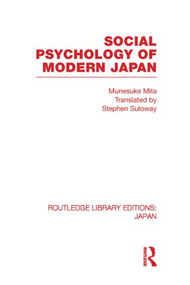 Social Psychology of Modern Japan by Munesuke Mita, Stephen Suloway, 9780415850759