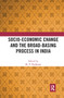 Socio-Economic Change and the Broad-Basing Process in India by M. V. Nadkarni, 9780367727604