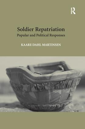 Soldier Repatriation (Popular and Political Responses) by Kaare Dahl Martinsen, 9781138279353