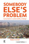 Somebody Else's Problem (Consumerism, Sustainability and Design) by Robert Crocker, 9781783534913
