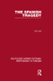 The Spanish Tragedy (RLE Responding to Fascism) by Jef Last, 9780415853064