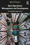 Sport Operations Management and Development (An Applied Approach) by Mark Piekarz, 9780367333492