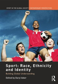 Sport: Race, Ethnicity and Identity (Building Global Understanding) by Daryl Adair, 9781138852426