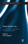 Stable Nuclear Zero (The Vision and its Implications for Disarmament Policy) by Sverre Lodgaard, 9781138495265