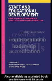 Staff and Educational Development (Case Studies, Experience and Practice) by David Baume, Helen Edwards, Graham Webb, 9780749440213