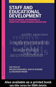 Staff and Educational Development (Case Studies, Experience and Practice) by David Baume, Helen Edwards, Graham Webb, 9780749440213