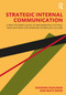 Strategic Internal Communication (A Practitioner's Guide to Implementing Cutting-Edge Methods for Improved Workplace Culture) by Susanne Dahlman, Mats Heide, 9780367435387