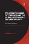 Strategic Thinking, Deterrence and the US Ballistic Missile Defense Project (From Truman to Obama) by Reuben Steff, 9781138267237