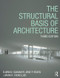 The Structural Basis of Architecture by Bjørn N. Sandaker, Arne P. Eggen, Mark R. Cruvellier, 9781138651999
