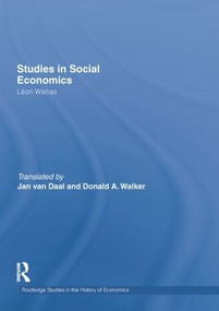Studies in Social Economics by Léon Walras, Jan Van Daal, Donald A. Walker, 9781138013209
