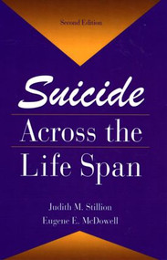 Suicide Across The Life Span (Premature Exits) by Judith M. Stillion, Eugene E. McDowell, 9781560323044