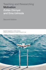 Teaching and Researching: Motivation by Zoltán Dörnyei, Ema Ushioda, 9781408205020