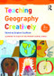 Teaching Geography Creatively by Stephen Scoffham, 9781138952126