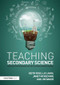 Teaching Secondary Science (Constructing Meaning and Developing Understanding) by Keith Ross, Liz Lakin, Janet McKechnie, Jim Baker, 9781138833425