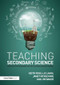 Teaching Secondary Science (Constructing Meaning and Developing Understanding) by Keith Ross, Liz Lakin, Janet McKechnie, Jim Baker, 9781138833425
