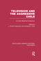 Television and the Aggressive Child (A Cross-national Comparison) by L. Rowell Huesmann, Leonard D. Eron, 9780415837187