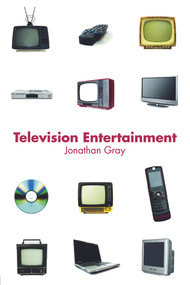 Television Entertainment by Jonathan Gray, 9780415772242