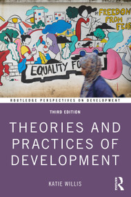 Theories and Practices of Development by Katie Willis, 9781138677548