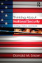 Thinking About National Security (Strategy, Policy, and Issues) by Donald Snow, 9781138902923