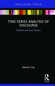 Time Series Analysis of Discourse (Method and Case Studies) by Dennis Tay, 9781138584631